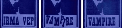 Irma Vep = Vampire